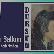 Dursun Salkım Ölüyorum Kederimden