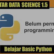 S1E5 Belajar Python Untuk Pemula Pengantar Data Science