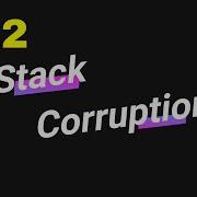Stack Memory Part4 Stack Corruption Operating Systems Linux Memory Management In Linux