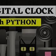 Create A Digital Clock Using Python Python Tutorial In HINDI