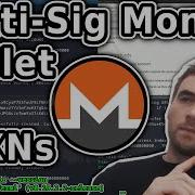 Monero Multi Sig Transactions And Wallets