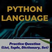 Python Practice Problems Lists Tuples Dict Set Python List Tuples Set Dictionary