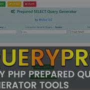 QueryPro PHP Prepared Query Generator Tool