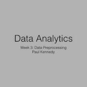 Data Analytics Week 3 Data Preprocessing