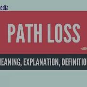 What Is PATH LOSS PATH LOSS Definition Meaning