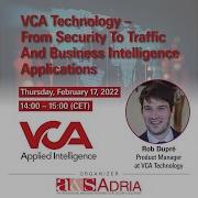 VCA Technology From Security To Traffic And Business Intelligence Applications