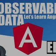 Let S Learn Angular Observable Data Ep06