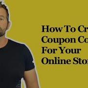 How To Create Coupon Codes For Your Online Store