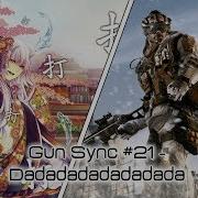 Gun Sync 21 Warface Dadadadadadadada