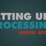 Processing Setting Up Atom For P5