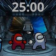 AMONG US DANCE BATTLE 25 MINUTE TIMER With MUSIC ALARM DIVERSION DANCE