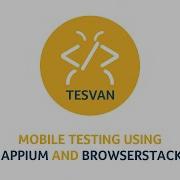 Mobile Testing Using Appium And Browserstack Armenian Tutorial Հայերեն վիդեոդաս