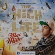 Mac Miller Cruise Control Ft Wiz Khalifa The High Life