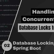 Handling 1 000 Concurrent Users Database Locking In Spring Boot Part 2