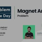 Magnet Array Problem Problem Of The Day 11 06 22 Siddharth Hazra
