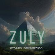 Space Motion Zuly Ft Bukeka Official Music Video