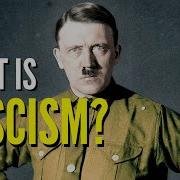What Is Fascism