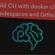 Build CLI With Docker Click Codespaces And Github