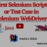 First Selenium Script Using Maven Write Your First Selenium Test Case Step By Step