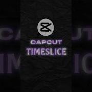 Timeslice Transition Like AE Capcut Tutorial Shorts Capcut