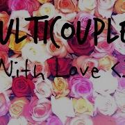 Multicouples With Love