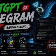 CHATGPT Se Telegram Bot Banana Seekho Python Termux Localhost Full Tutorial AI Bot 2026