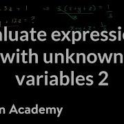 Evaluating Expressions With Unknown Variables 2 Linear Equations Algebra I Khan Academy