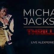 Michael Jackson Thriller LIVE VIDEO MIX 4K Alexperience 2025