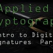 Applied Cryptography Intro To Digital Signatures Part 2