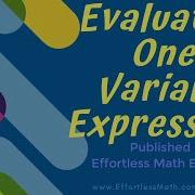 Evaluating One Variable Expressions