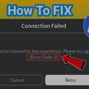 How To Fix Roblox Error Code 2 Mobile Under 1 Minute Roblox Failed To Connect To Experience