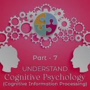 Understanding The Cognitive Information Processing And Psychology Cognitive InformationProcessing