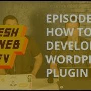 WordPress Plugin Development Part 4 Fresh Dev