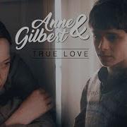 Anne And Gilbert True Love