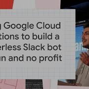 Using Google Cloud Functions To Build A Serverless Slack Bot By Prasiddha Bista GDG Cloud Sydney