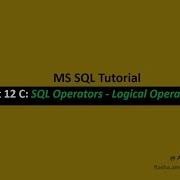 Part 12 C SQL Operators Logical Operators