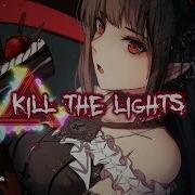 Nightcore Kill The Lights Lyrics