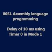 Lecture 16 8051 Assembly Language Program Delay Using Timer Compute Count For Delay Of The Timer