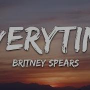 Britney Spears Everytime Lyrics
