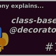 Python Class Based Decorators Intermediate Advanced Anthony Explains 195
