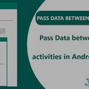 How To Pass Data Between Two Activities In App Android Studio Java Android App Development