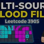 Multi Source Flood Fill Leetcode 3905