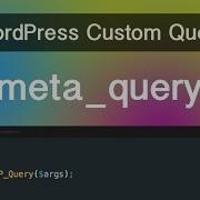 WordPress Custom Query Part 05 Meta Query