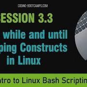 Bash Scripting Session 3 3 For While And Until Looping Constructs