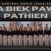 KA BIEK PAWP PATHIEN ICI Central Choir 2024 2026