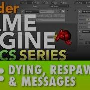 Учебное пособие по основам игрового движка Blender 7 Смерть и возрождение B3d Gamelogic