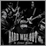 Hard Way Out It Never Fades 2022 Full EP