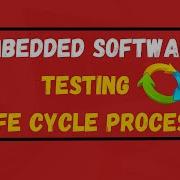 Embedded Software Testing Life Cycle Embeddedsystems Embeddedsoftware Embeddedprogramming