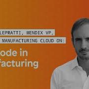 Low Code In Manufacturing With Raffaello VP Industrial Manufacturing Cloud Mendix