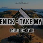 Housenick Take My Hand Paul Lock Remix